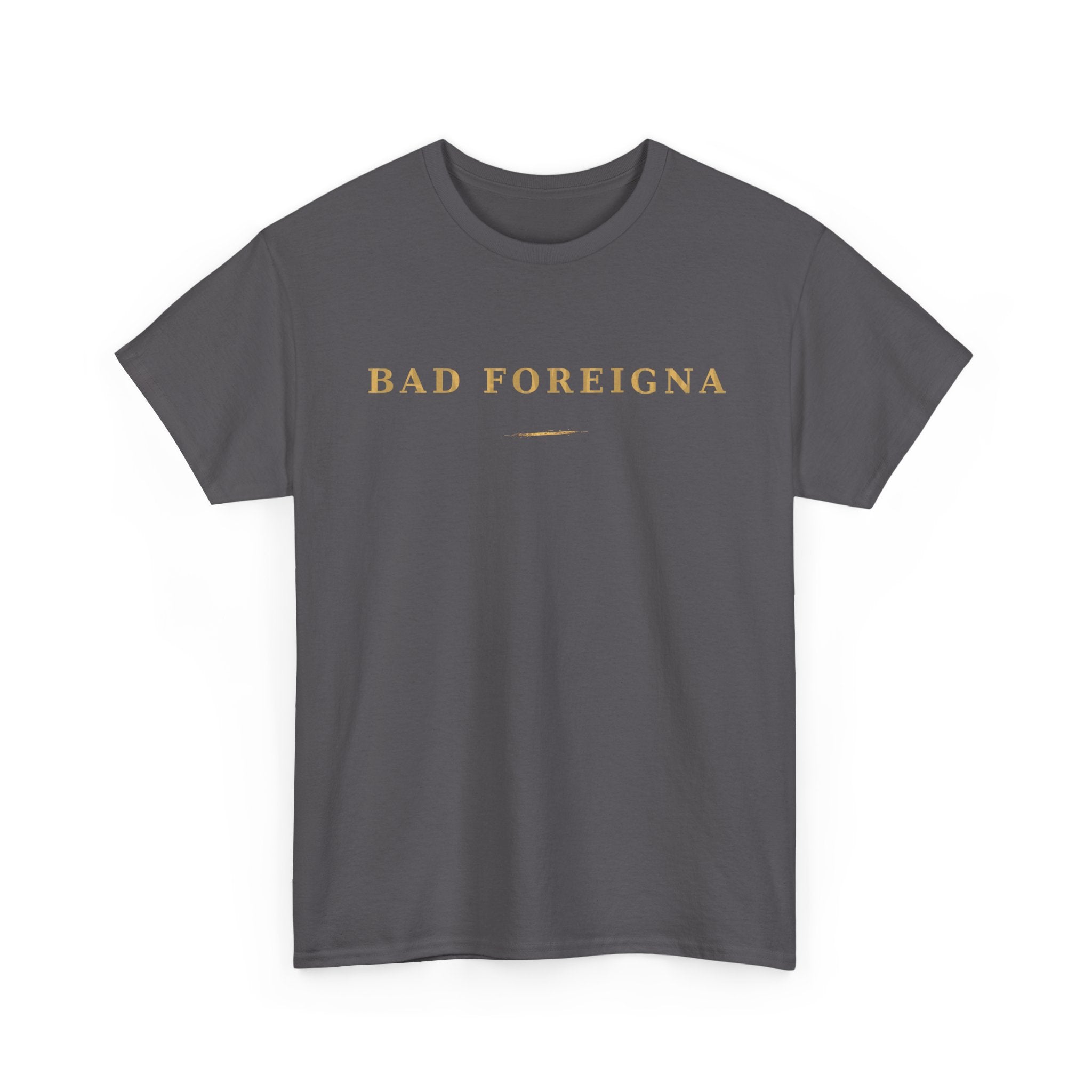 Bad Foreigna T-Shirt - Premium Tee