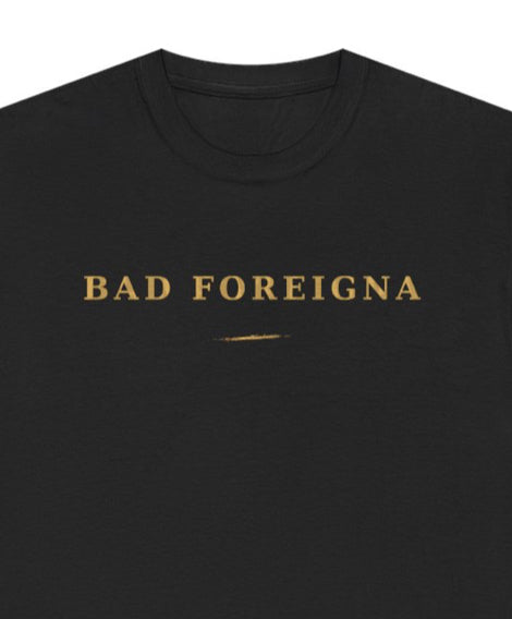 Bad Foreigna T-Shirt - Premium Tee